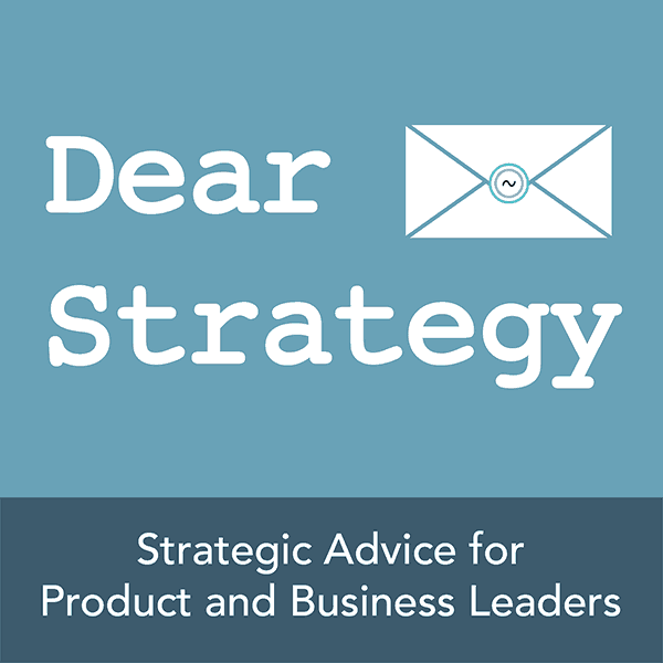 Dear Strategy Podcast